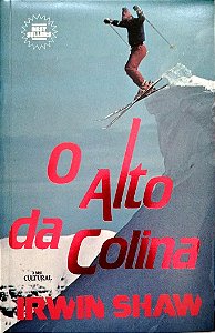 Livro o Alto da Colina Autor Shaw, Irwin (1985) [usado]