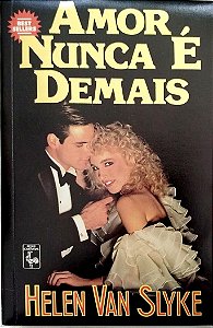 Livro Amor Nunca é Demais Autor Slyke, Helen Van (1986) [usado]