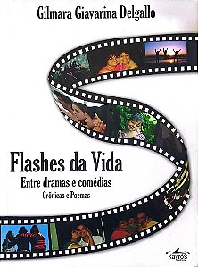 Livro Flashes da Vida Autor Delgallo, Gilmara Giavarina (2009) [seminovo]