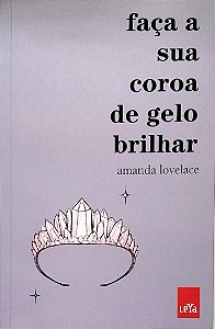 Livro Faça a sua Coroa de Gelo Brilhar Autor Lovelace, Amanda (2021) [seminovo]