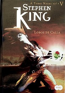 Livro Lobos de Calla - a Torre Negra 5 Autor King, Stephen (2007) [seminovo]