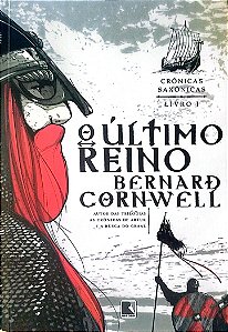 Livro o Último Reino - Crônicas Saxônicas 1 Autor Cornwell, Bernard (2017) [seminovo]