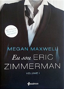 Livro Eu Sou Eric Zimmerman - Volume 1 Autor Maxwell, Megan (2018) [usado]