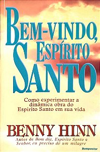 Livro Bem-vindo, Espírito Santo Autor Hinn, Benny (2005) [seminovo]