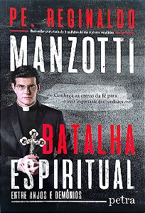 Livro Batalha Espiritual Autor Manzotti, Pe. Reginaldo (2017) [seminovo]