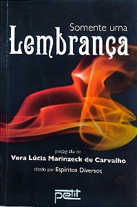 Livro Somente Uma Lembrança Autor Carvalho, Vera Lúcia Marinzeck de (2012) [usado]