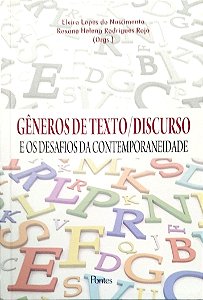 Livro Gêneros de Texto/discurso e os Desafios da Contemporainedade Autor Nascimento (org.), Elvira Lopes do (2014) [usado]