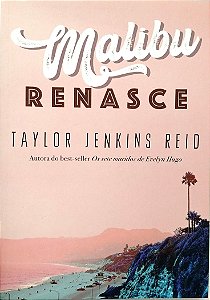 Livro Malibu Renasce Autor Reid, Taylor Jenkins (2021) [seminovo]