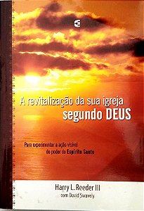 Livro a Revitalização da sua Igreja Segundo Deus Autor Reeder Iii, Harry L. (2011) [seminovo]