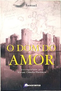Livro o Dom do Amor Autor Florêncio, Viviane Cláudia (2003) [usado]