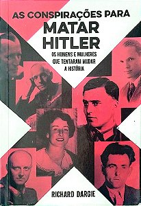Livro as Conspirações para Matar Hitler Autor Dargie, Richard (2020) [seminovo]