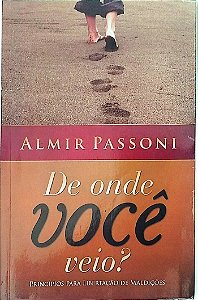 Livro de onde Você Veio? Autor Passoni, Almir (2010) [seminovo]