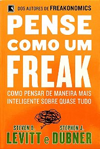 Livro Pense Como um Freak Autor Levitt, Steven D. (2014) [seminovo]
