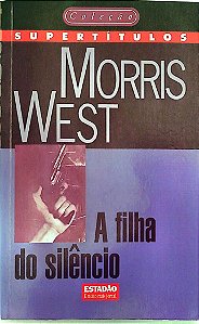 Livro a Filha do Silêncio Autor West, Morris (1997) [usado]