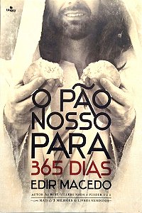 Livro o Pão Nosso para 365 Dias Autor Macedo, Edir (2014) [seminovo]