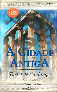 Livro a Cidade Antiga Autor Coulanges, Fustel de (2009) [usado]