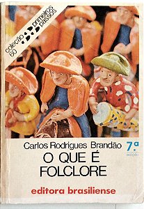 Livro o que é Folclore - Primeiros Passos 60 Autor Brandão, Carlos Rodrigues (1986) [usado]