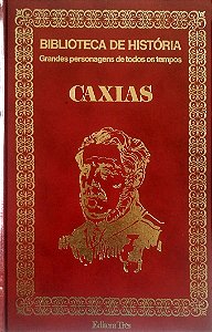 Livro Caxias - Grandes Personagens de Todos os Tempos Autor Desconhecido (1974) [usado]