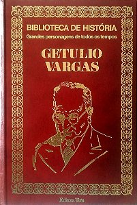 Livro Getúlio Vargas - Grandes Personagens de Todos os Tempos Autor Desconhecido (1974) [usado]