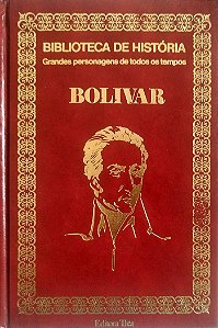 Livro Bolívar - Grandes Personagens de Todos os Tempos Autor Desconhecido (1973) [usado]