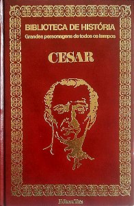 Livro César - Grandes Personagens de Todos os Tempos Autor Desconhecido (1973) [usado]