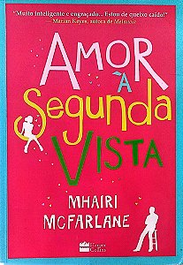 Livro Amor À Segunda Vista Autor Mcfarlane, Mhairi (2015) [usado]