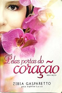 Livro Pelas Portas do Coração Autor Gasparetto, Zibia (2013) [usado]