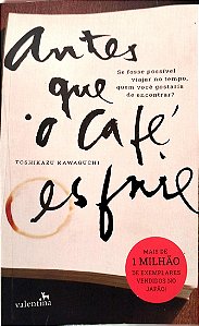 Livro Antes que o Café Esfrie Autor Kawaguchi, Toshikazu (2023) [usado]