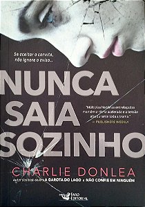 Livro Nunca Saia Sozinho Autor Donlea, Charlie (2020) [seminovo]
