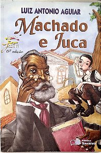 Livro Machado e Juca Autor Aguiar, Luiz Antonio [usado]