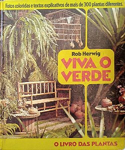 Livro Viva o Verde Autor Herwig, Rob [usado]