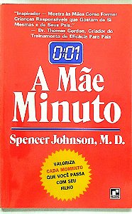 Livro a Mãe Minuto Autor Johnson, Spencer (1996) [usado]
