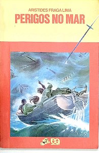Livro Perigos no Mar (série Vaga-lume) Autor Lima, Aristides Fraga (1991) [usado]