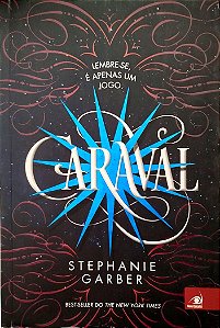 Livro Caraval Autor Garber, Stephanie (2017) [seminovo]