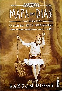 Livro Mapa dos Dias - o Lar da Srta. Peregrine para Crianças Peculiares 4 Autor Riggs, Ransom (2018) [seminovo]