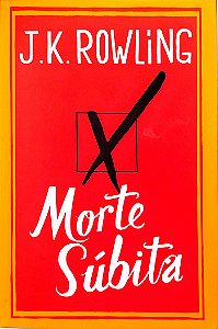 Livro Morte Súbita Autor Rowling, J.k. (2012) [seminovo]