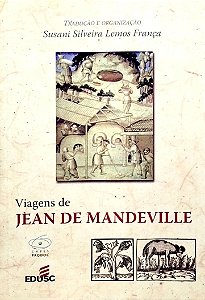Livro Viagens de Jean de Mandeville Autor França (org.), Susani Silveira Lemos (2007) [usado]
