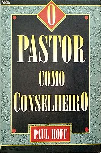 Livro o Pastor Como Conselheiro Autor Hoff, Paul (1996) [usado]