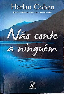 Livro Não Conte a Ninguém Autor Coben, Harlan (2009) [usado]