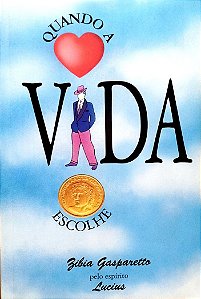 Livro Quando a Vida Escolhe Autor Gasparetto, Zibia (2011) [usado]