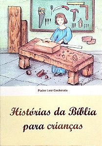 Livro Histórias da Bíblia para Crianças Autor Cechinato, Padre Luiz (2014) [seminovo]