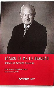 Livro Lázaro de Mello Bandão: Senda de um Executivo Financeiro Autor Castro (org.), Celso (2017) [seminovo]