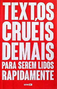 Livro Textos Cruéis Demais para Serem Lidos Rapidamente Autor Silva, Igor Pires da (2018) [seminovo]