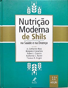 Livro Nutrição Moderna de Shils na Saúde e na Doença Autor Ross (edit), A. Catharine (2016) [seminovo]