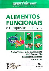 Livro Alimentos Funcionais e Compostos Bioativos Autor Pimentel (org.), Carolina Vieira de Mello Barros (2023) [seminovo]