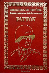 Livro Patton - Grandes Personagens de Todos os Tempos Autor Desconhecido (1974) [usado]