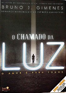 Livro o Chamado da Luz Autor Gimenes, Bruno J. (2013) [seminovo]