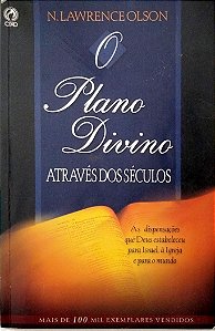 Livro o Plano Divino Através dos Séculos Autor Olson, N. Lawrence (2006) [usado]