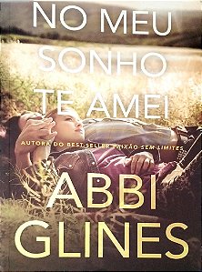 Livro no Meu Sonho Te Amei Autor Glines, Abbi (2019) [seminovo]