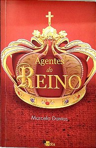 Livro Agentes do Reino Autor Dantas, Marcela (2013) [seminovo]